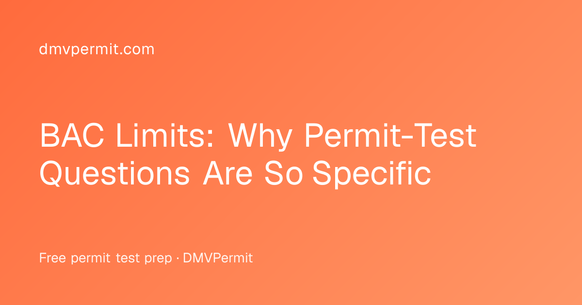 BAC Limits: Why Permit-Test Questions Are So Specific
