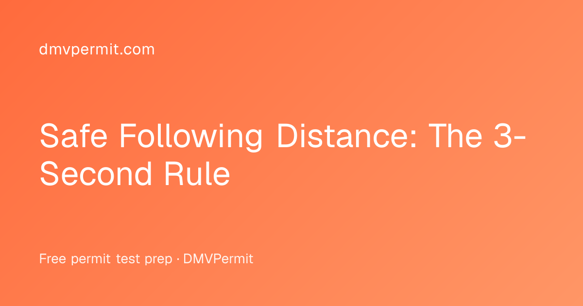 Safe Following Distance: The 3-Second Rule