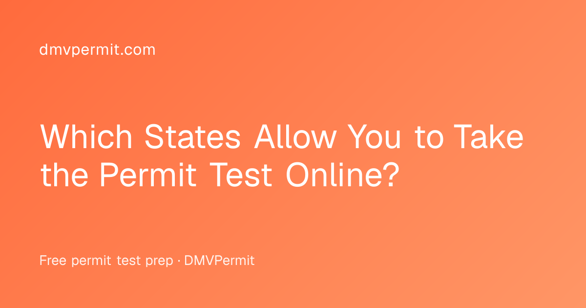 Which States Allow You to Take the Permit Test Online?