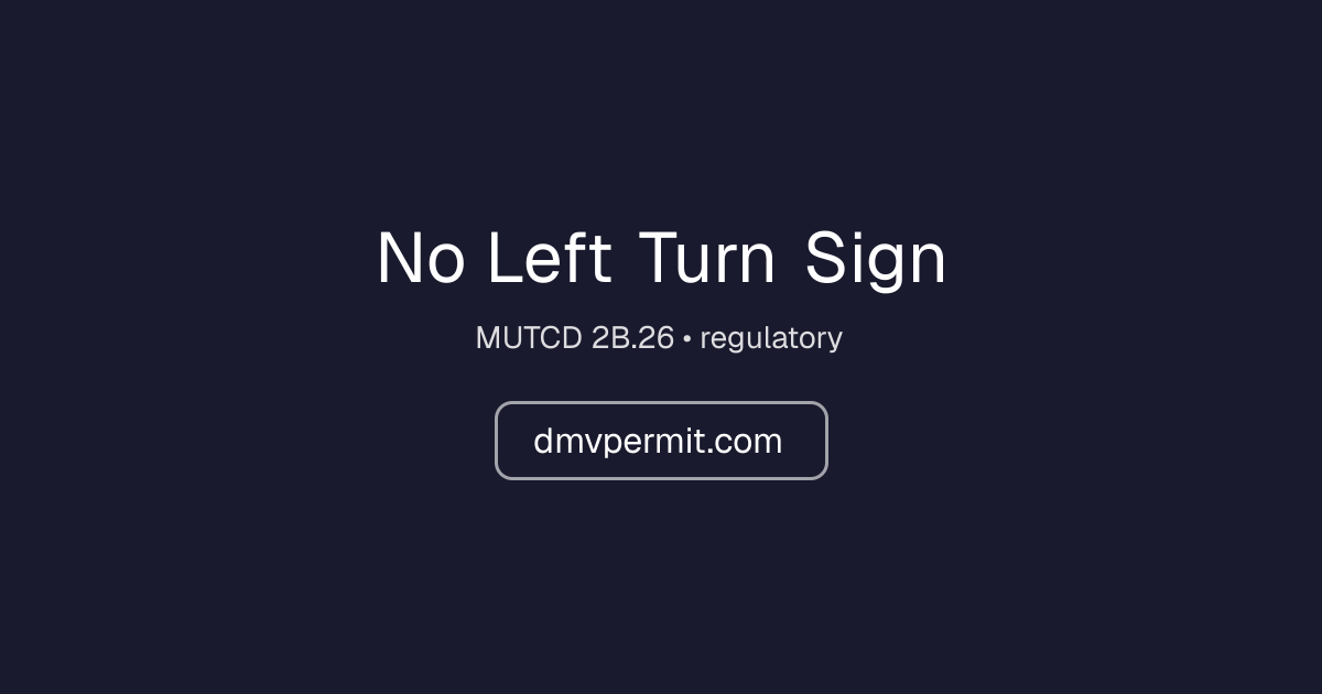 No Left Turn Sign — Meaning, MUTCD 2B.52